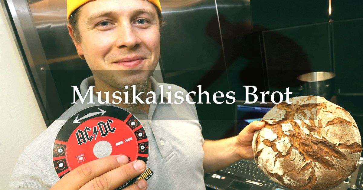 Ist Brot musikalisch? - Experiment von Sauerteig bei Beschallung